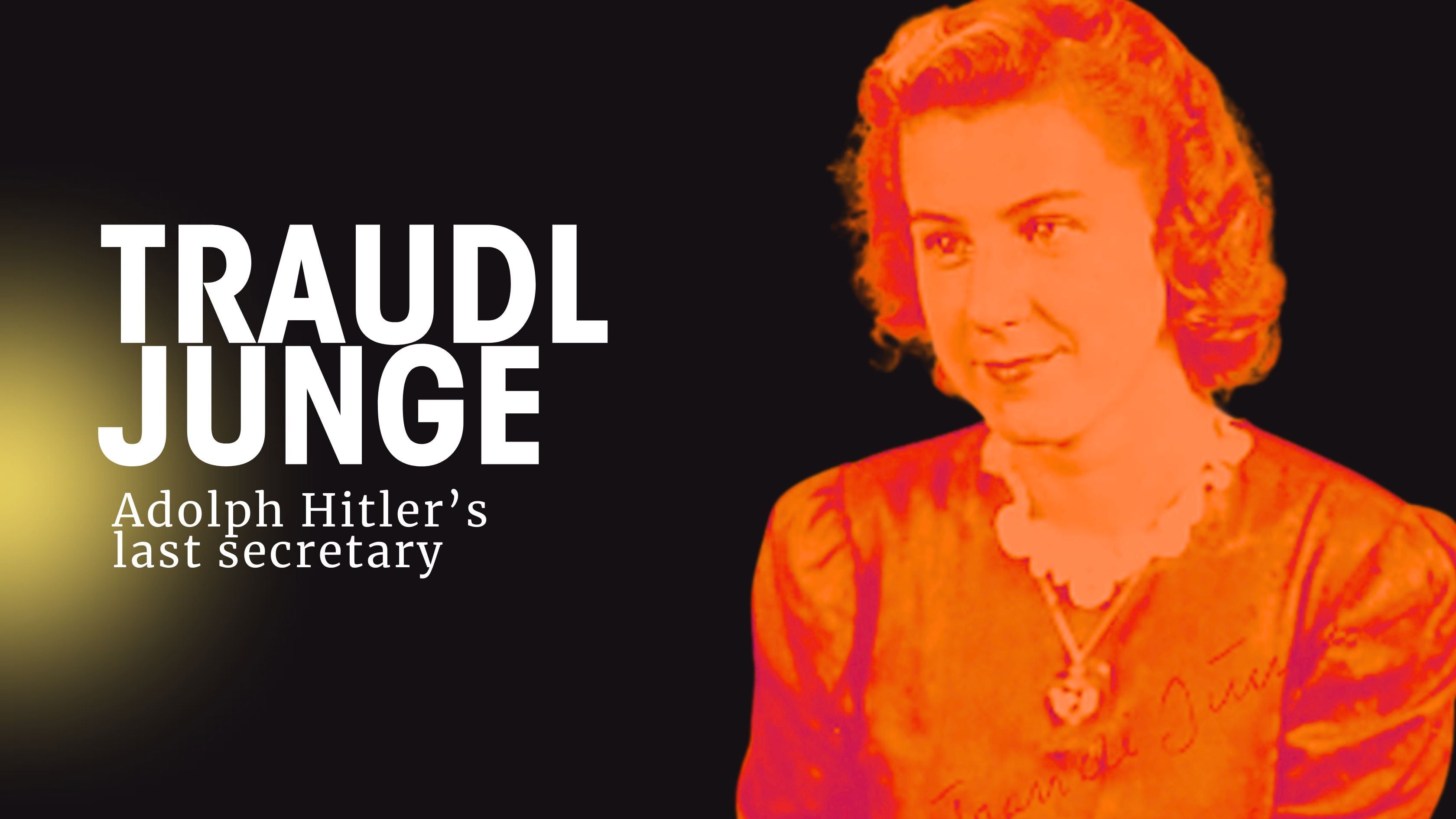 When Charisma Blinds Conscience and the Story of Hitler's Last Secretary, Traudl Junge